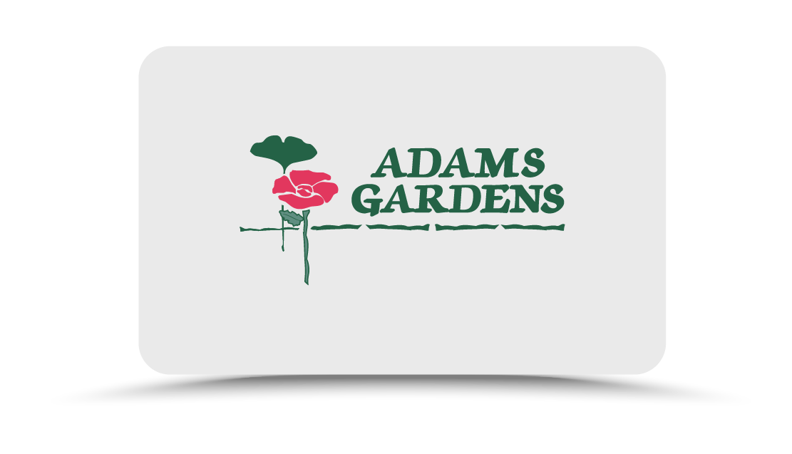 Gift card for Adams Gardens in Nampa Idaho